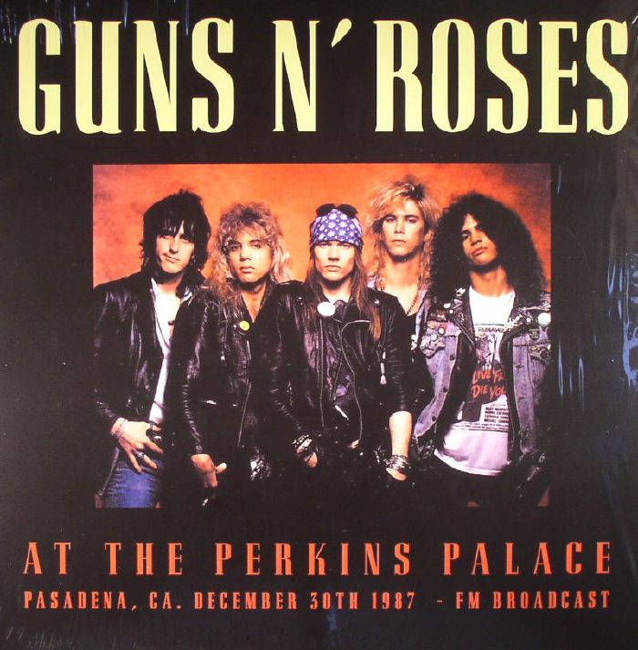 Guns N Roses At The Perkins Palace: Pasadena CA December 30th 1987 FM Broadcast