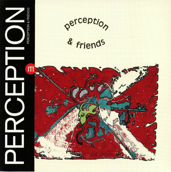 Perception Perception and Friends