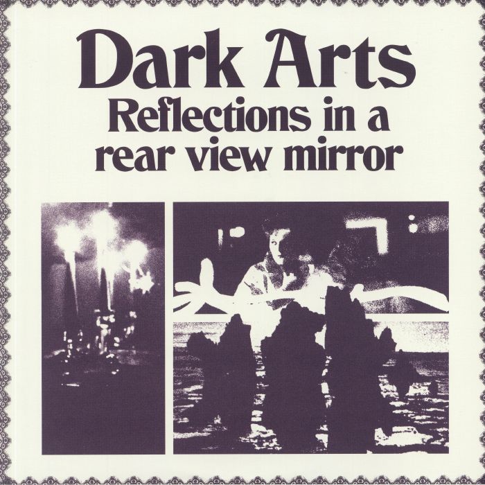 Dark Arts Reflections In A Rear View Mirror