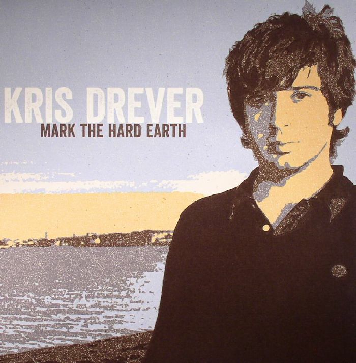 Kris Drever Mark The Hard Earth