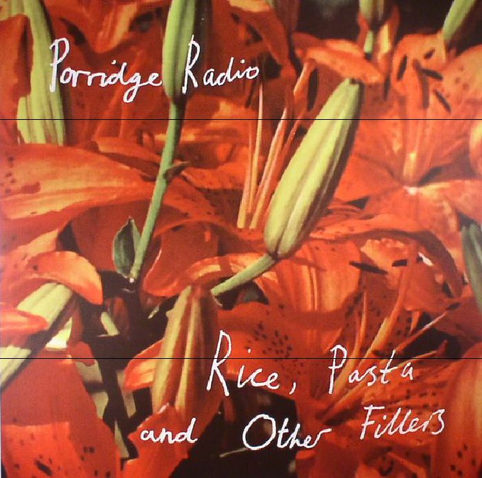 Porridge Radio Rice Pasta and Other Fillers