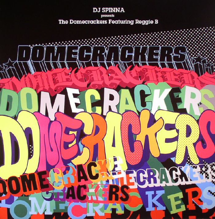 DJ Spinna | The Domecrackers | Reggie B Domecrackers EP
