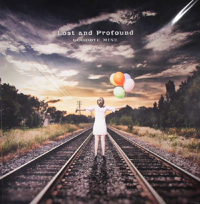 Lost and Profound Goodbye Mine