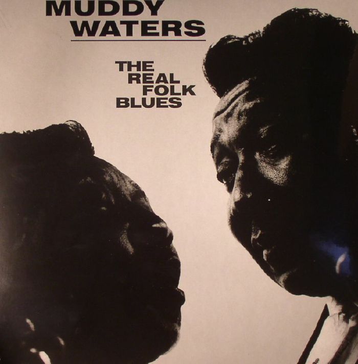 Muddy Waters The Real Folk Blues (reissue)