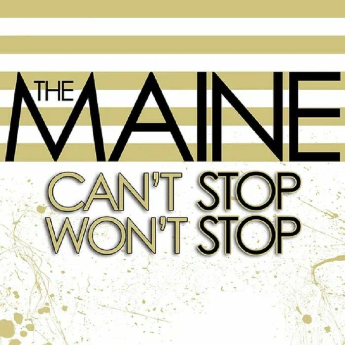 The Maine Cant Stop Wont Stop (15th Anniversary Edition)