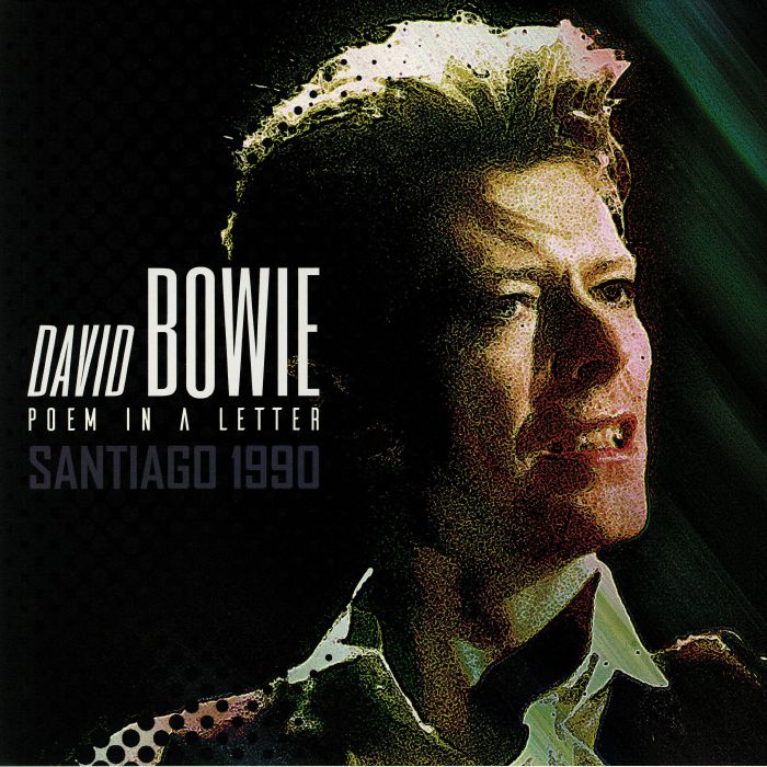 David Bowie Poem In A Letter: Santiago 1990