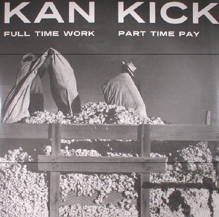 Kan Kick Full Time Work Half Time Pay