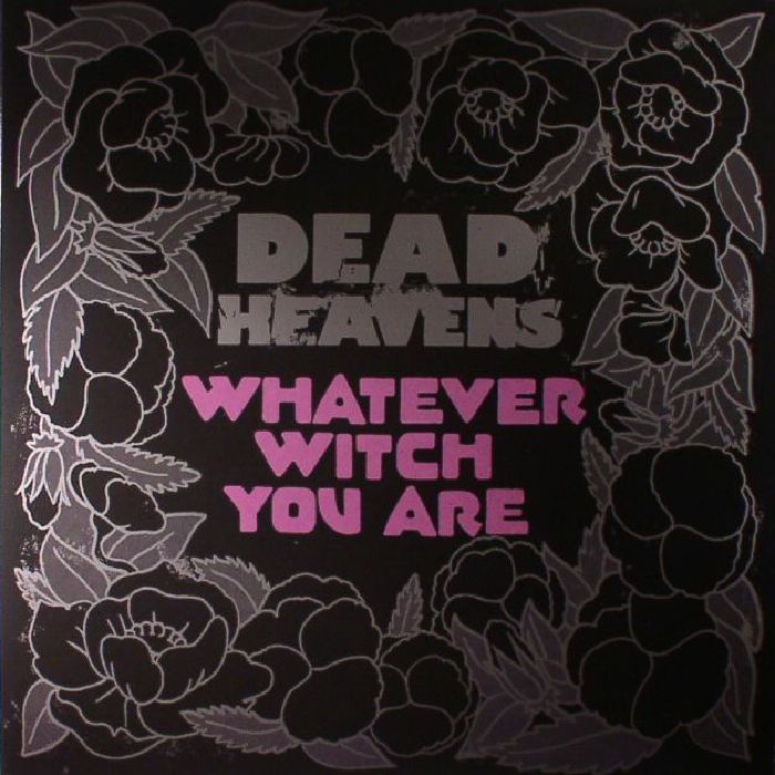 Dead Heavens Whatever Witch You Are
