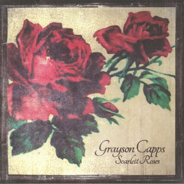 Grayson Capps Scarlett Roses
