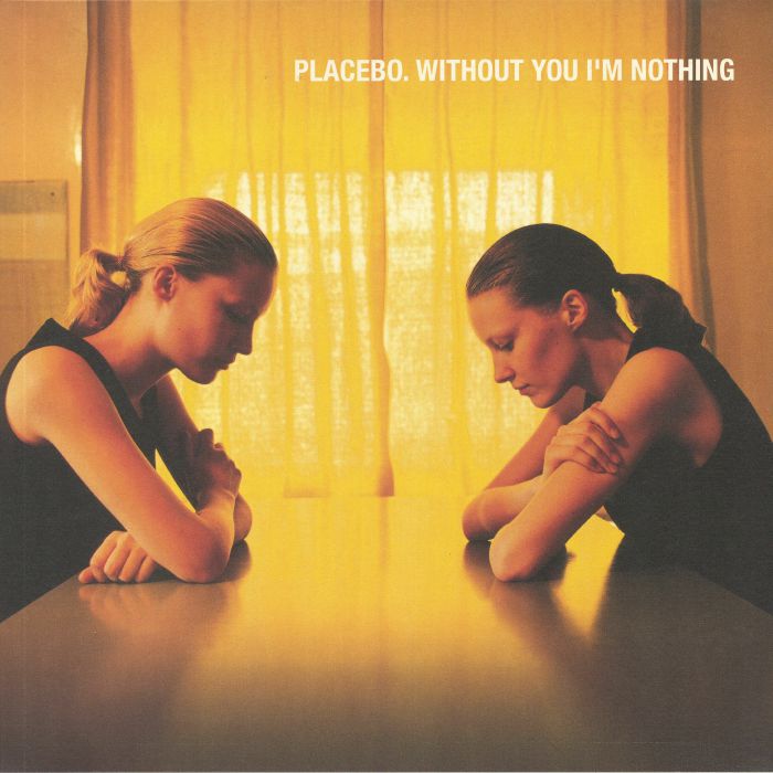 Placebo Without You Im Nothing