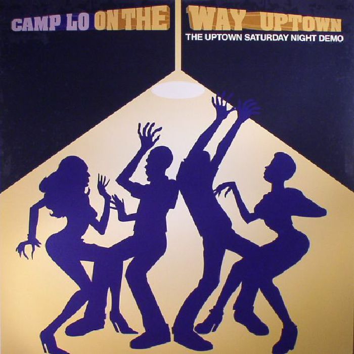 Camp Lo On The Way Uptown: The Uptown Saturday Night Demo