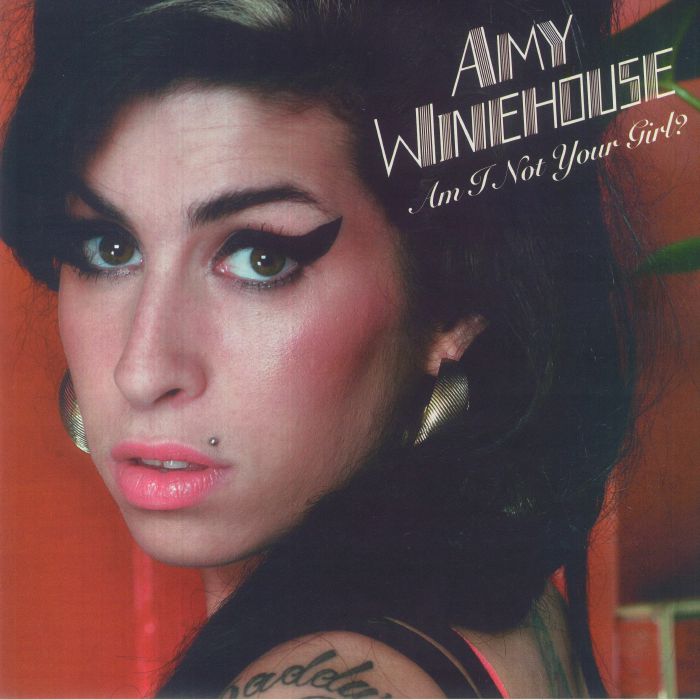 Amy Winehouse Am I Not Your Girl