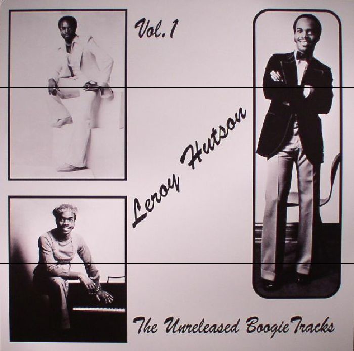 Leroy Hutson The Unreleased Boogie Tracks Vol 1