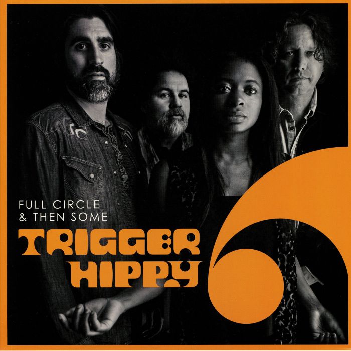 Triggy Hippy Full Circle and Then Some