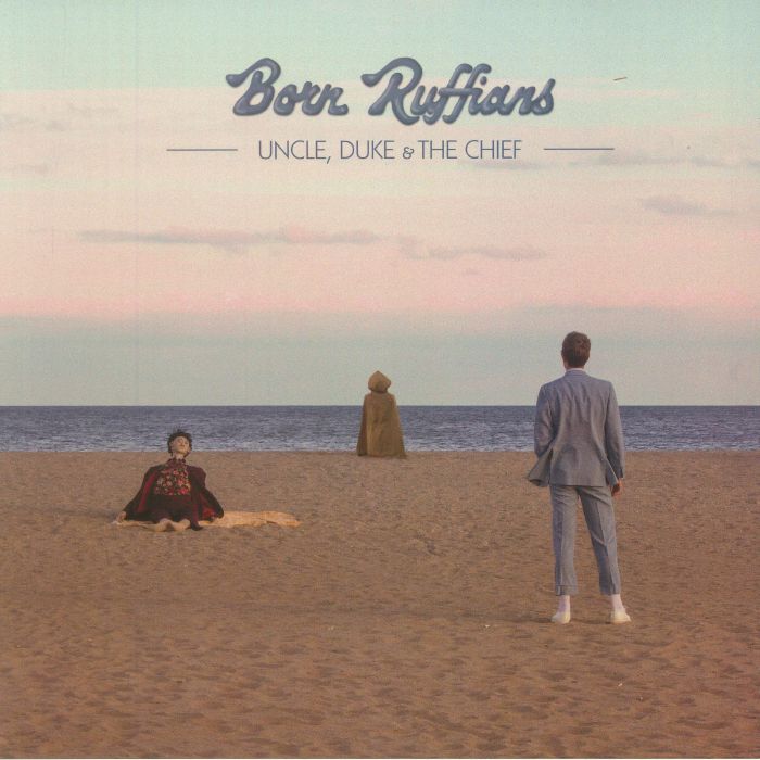 Born Ruffians – Uncle Duke and The Chief vinyl cover