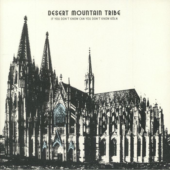 Desert Mountain Tribe If You Dont Know Can You Dont Know Koln/Live At St Pancras Old Church (Record Store Day 2018)