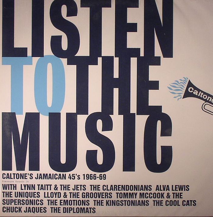 Various Artists Listen To The Music: Caltones Jamaican 45s 1966 69