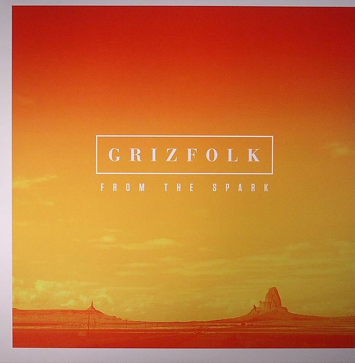 Grizfolk From The Spark EP