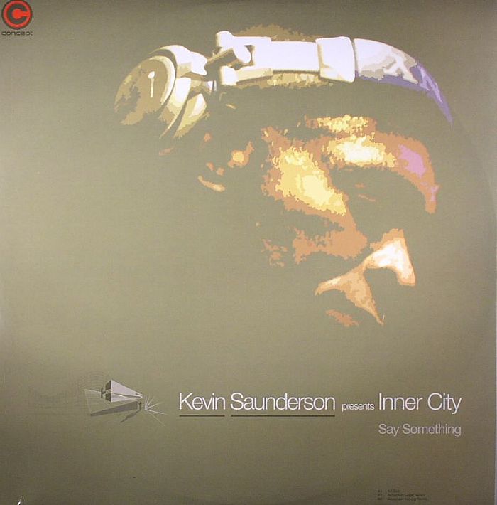 Kevin Saunderson | Inner City Say Something