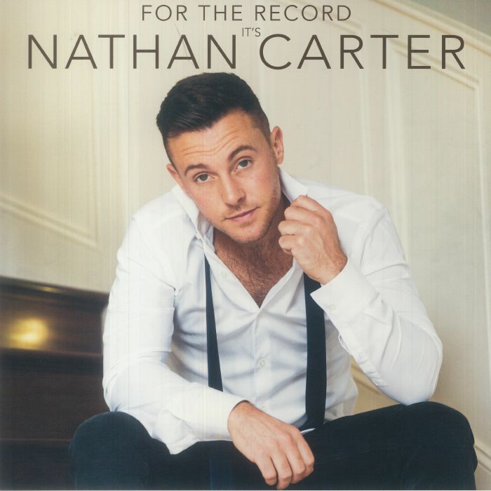 Nathan Carter For The Record Its Nathan Carter