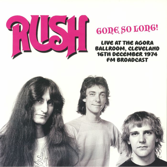 Rush – Gone So Long! Live At The Agoora Ballroom, Cleveland, 16th December 1974 FM Broadcast vinyl cover