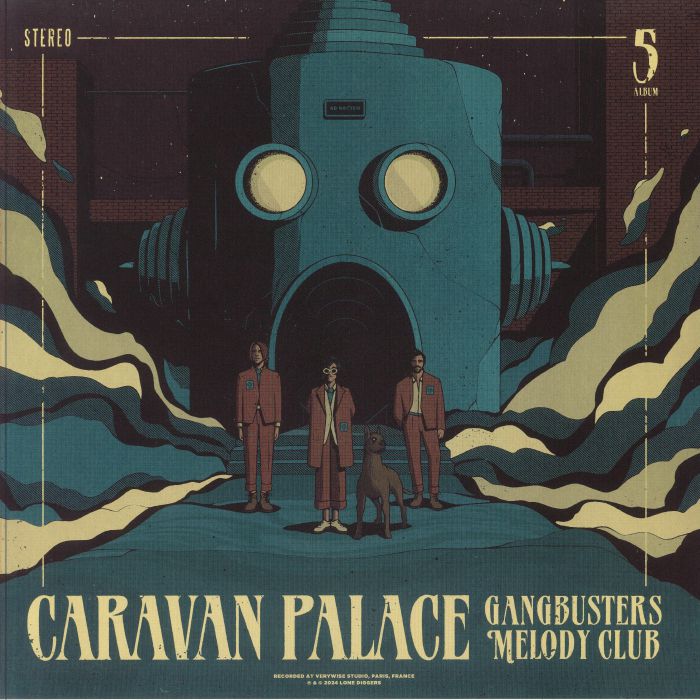 Caravan Palace Gangbusters Melody Club
