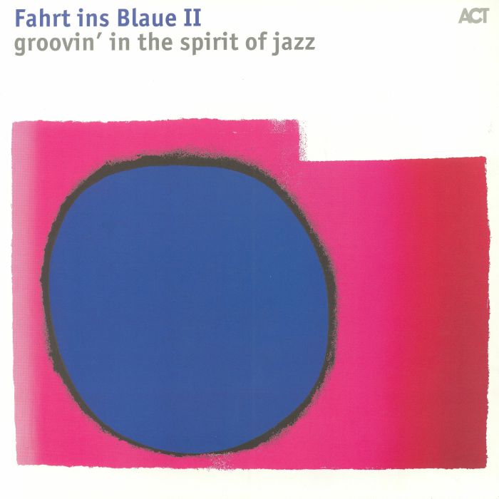 Various Artists Fahrt Ins Blaue II: Groovin In The Spirit Of Jazz
