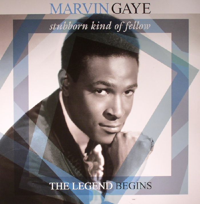Marvin Gaye Stubborn Kind Of Fellow: The Legend Begins (remastered)