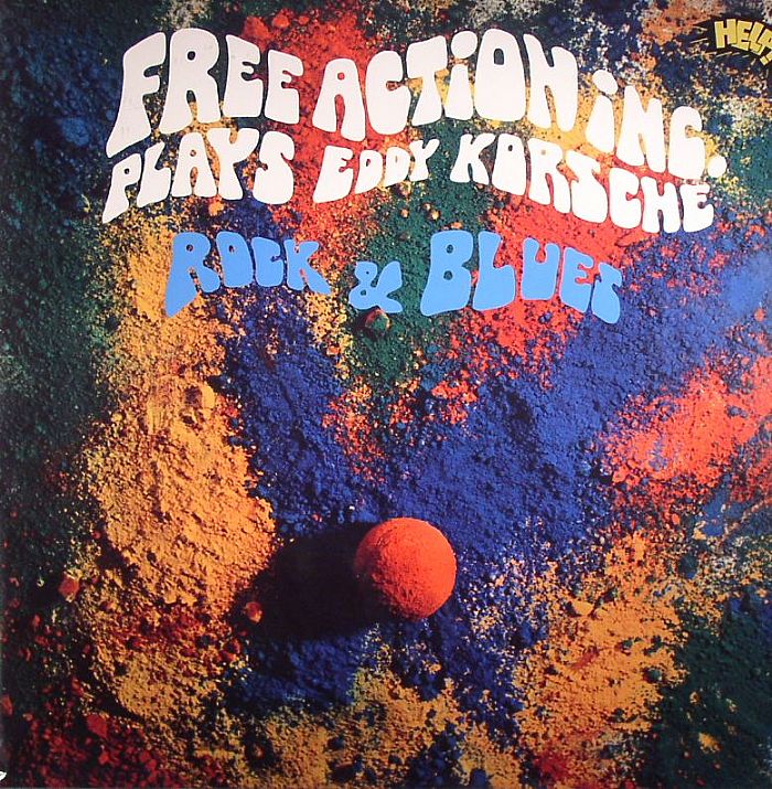 Free Action Inc Free Action Inc Plays Eddy Korsche Rock and Blues