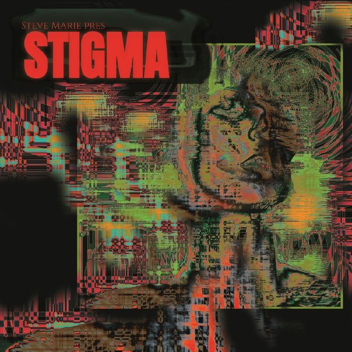 Stigma Steve Marie Presents Stigma