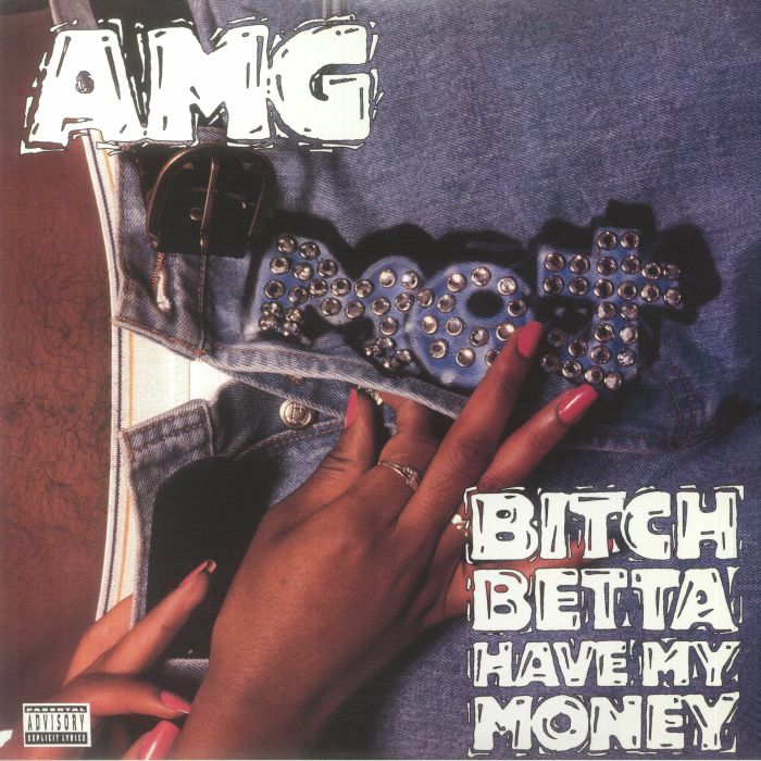 Amg Bitch Betta Have My Money