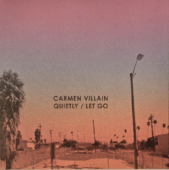 Carmen Villain Quietly/Let Go