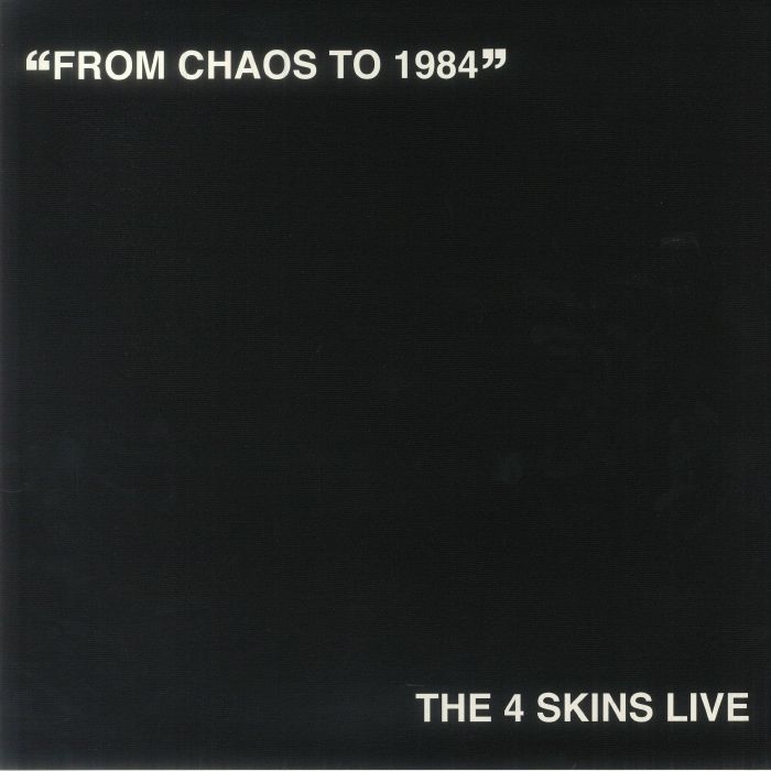 The 4 Skins From Chaos To 1984