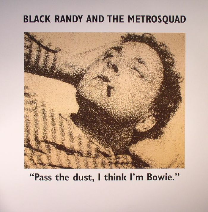 Black Randy and The Metrosquad Pass The Dust I Think Im Bowie