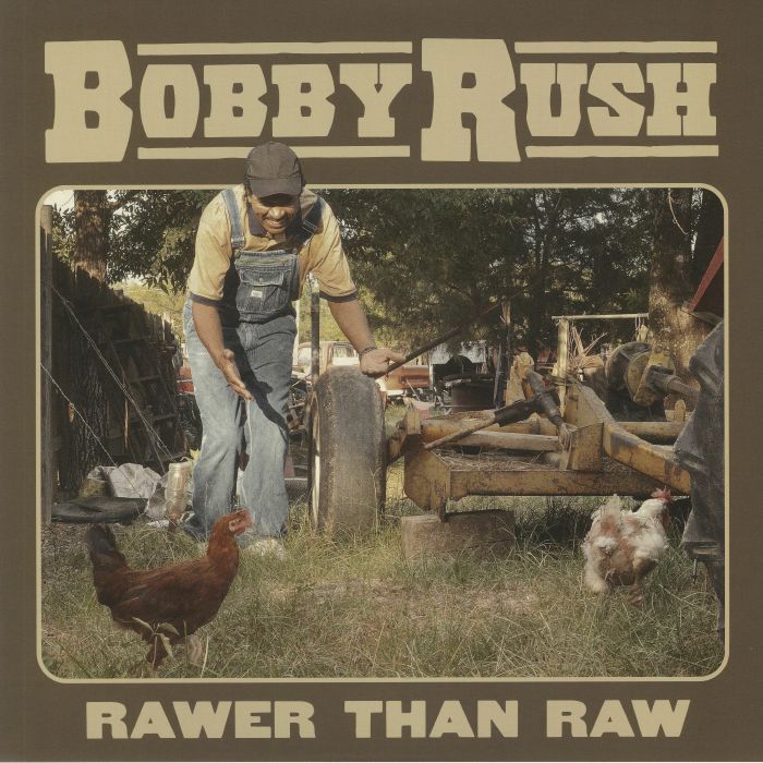 Bobby Rush Rawer Than Raw