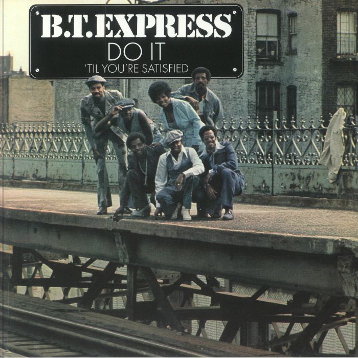 Bt Express Do It (Til Youre Satisfied)