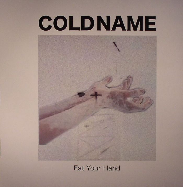 Cold Name Eat Your Hand
