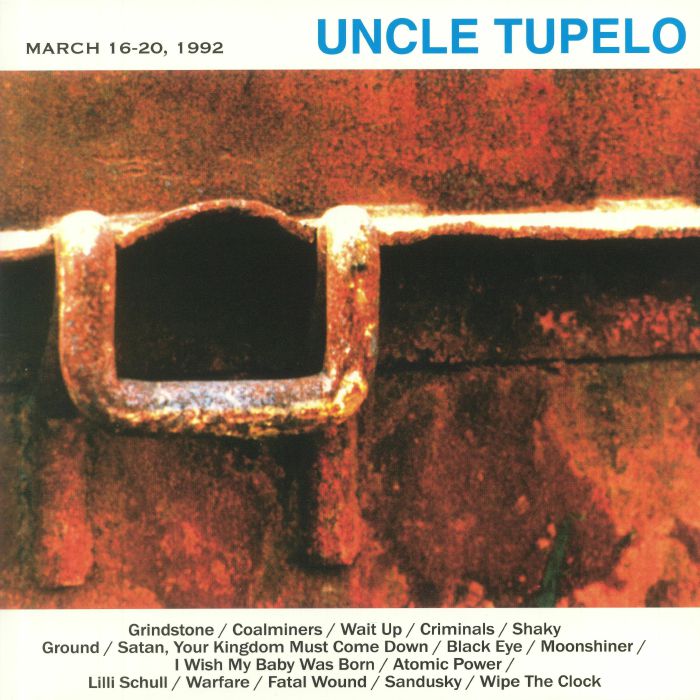 Uncle Tupelo March 16 20 1992