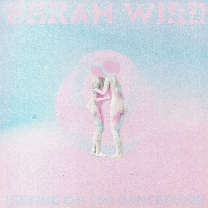 Sarah Wild Kissing On The Dancefloor
