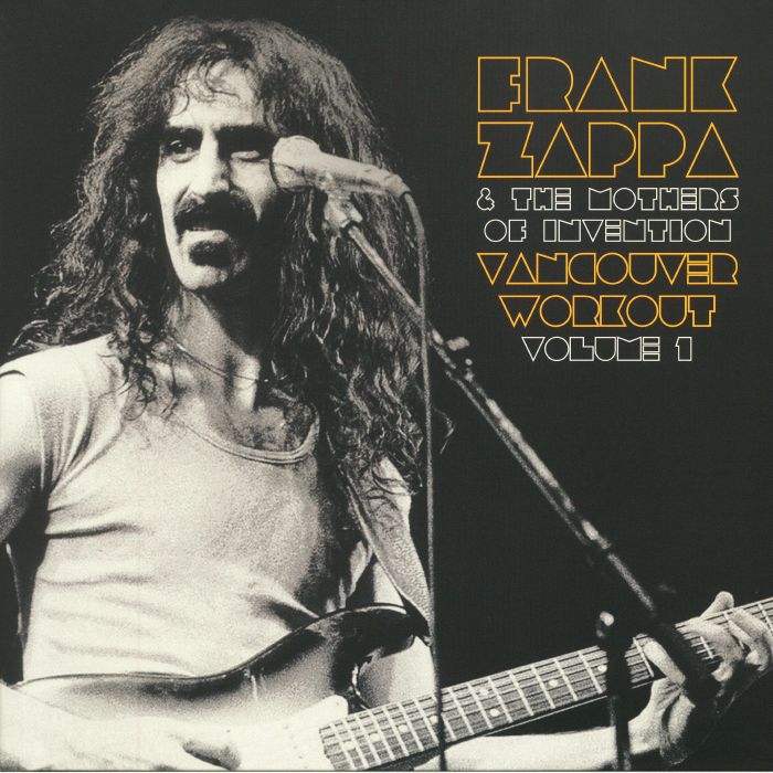 Frank Zappa | The Mothers Of Invention Vancouver Workout: Volume 1