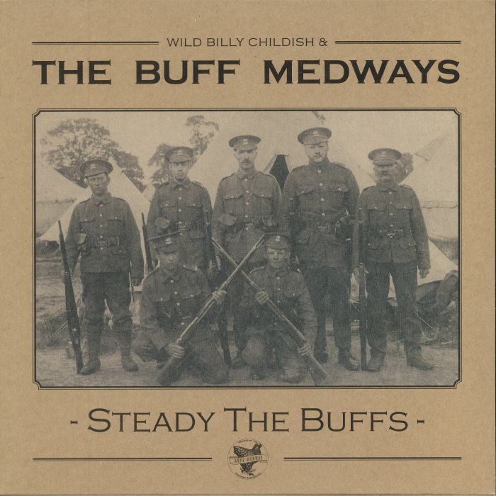 Wild Billy Childish and The Buff Medways Steady The Buffs (reissue)