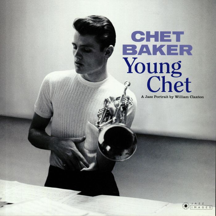 Chet Baker Young Chet: A Jazz Portrait By William Claxton