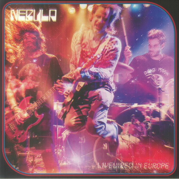 Nebula – Livewired In Europe vinyl cover