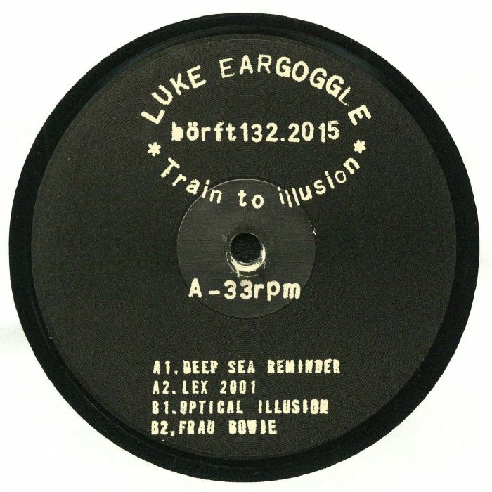 Luke Eargoggle Train To Illusion EP