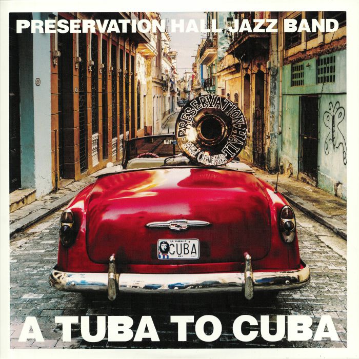 Preservation Hall Jazz Band A Tuba To Cuba