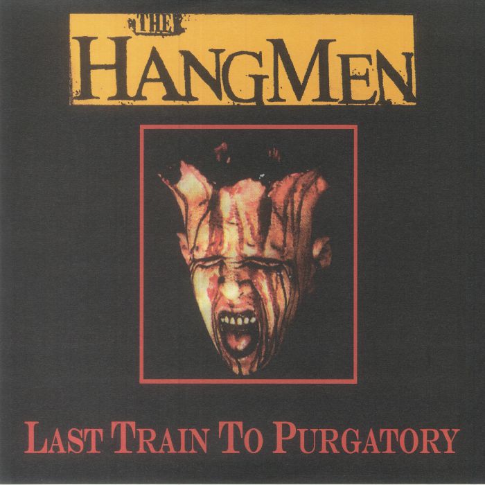 The Hangmen Last Train To Purgatory