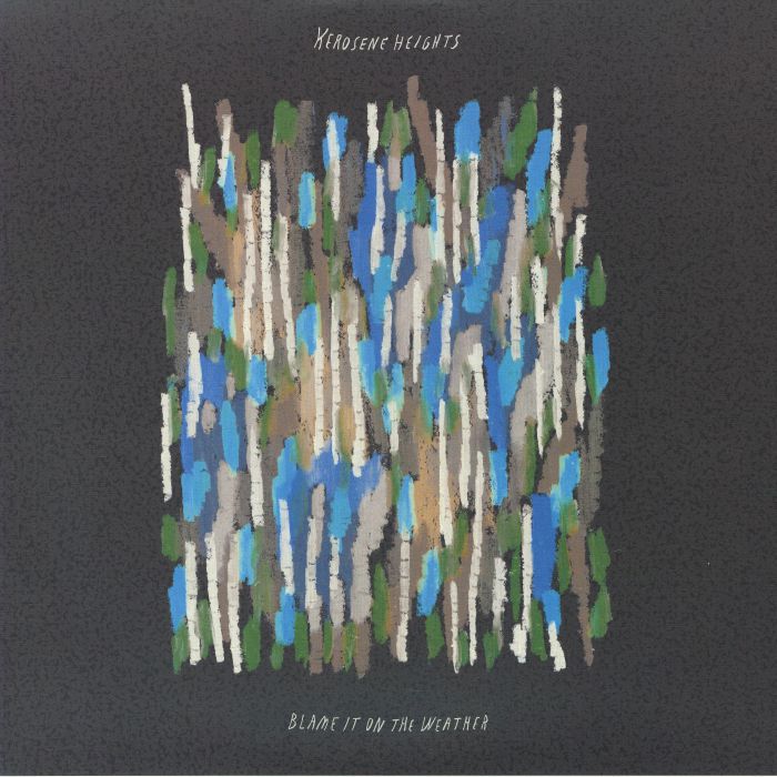 Kerosene Heights – Blame It On The Weather vinyl cover