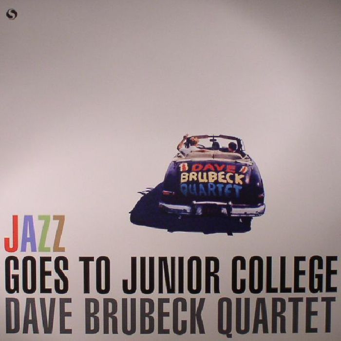 The Dave Brubeck Quartet Jazz Goes To Junior College (reissue)
