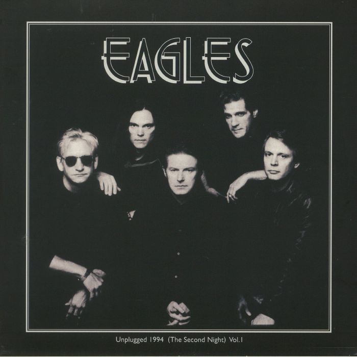 Eagles Unplugged 1994 (The Second Night) Vol 1