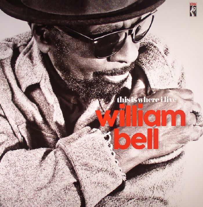 William Bell This Is Where I Live